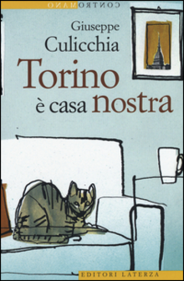 Torino è casa nostra - Giuseppe Culicchia