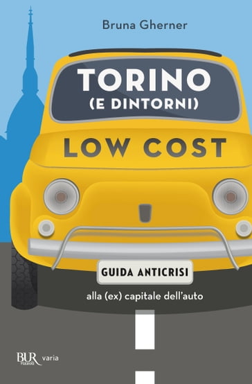 Torino (e dintorni) low cost - Bruna Gherner
