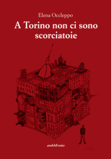 A Torino non ci sono scorciatoie - Elena Occleppo