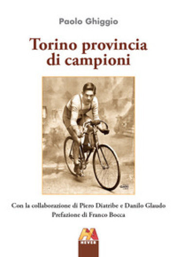 Torino provincia di campioni - Paolo Ghiggio