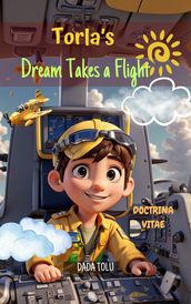 Torla s Dream Takes a Flight