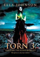Torn 3: Surviving the Human Snake Pit