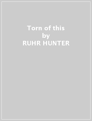 Torn of this - RUHR HUNTER