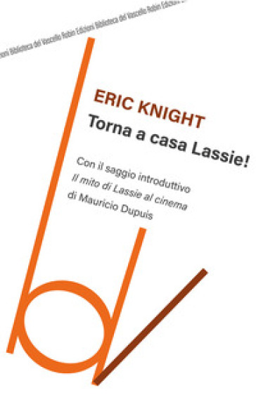 Torna a casa Lassie! - Eric Knight