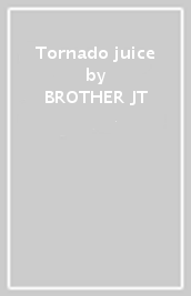 Tornado juice