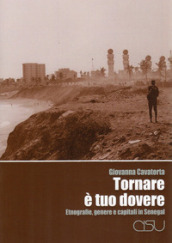 Tornare è tuo dovere. Etnografie, genere e capitali in Senegal