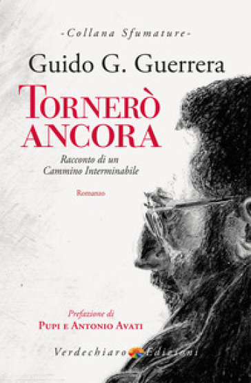 Tornerò ancora. Racconto di un cammino interminabile - Guerrera Guido G.