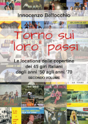 Torno sui «loro» passi. Le locations delle copertine dei 45 giri italiani dagli anni '50 a...