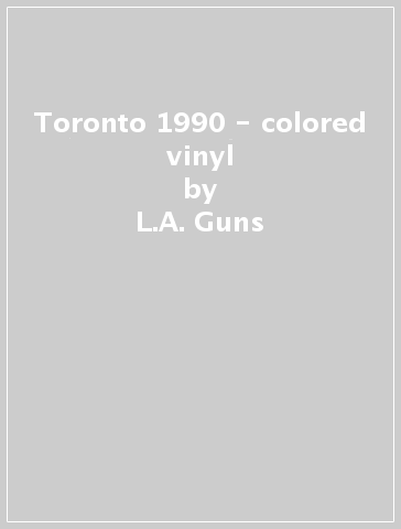 Toronto 1990 - colored vinyl - L.A. Guns