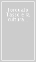 Torquato Tasso e la cultura estense. Atti del Convegno internazionale (Ferrara, 10-13 dicembre 1995). Indice dei nomi e bibliografia generale