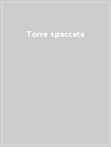 Torre spaccata