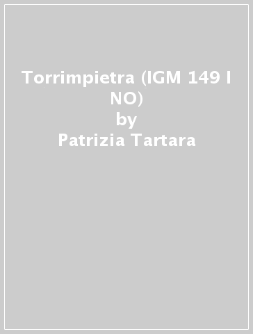 Torrimpietra (IGM 149 I NO) - Patrizia Tartara