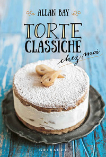 Torte classiche chez moi - Allan Bay