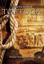 Tortuga - dzieje wyspy piratów