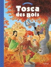Tosca des Bois - Tome 1