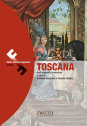 Toscana. Fiabe antiche e popolari d Italia