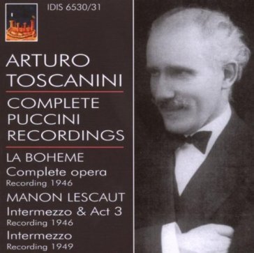 Toscanini- registrazioni pucciniane - Giacomo Puccini