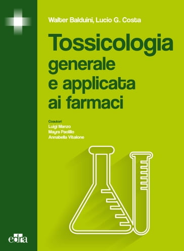 Tossicologia generale e applicata ai farmaci - Lucio G. Costa - Walter Balduini