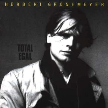 Total egal - Herbert Gronemeyer