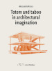 Totem and taboo in architectural imagination