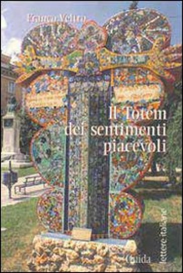 Totem dei sentimenti piacevoli (Il) - Franco Veltro