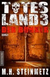 Totes Land 3 - Der Bunker