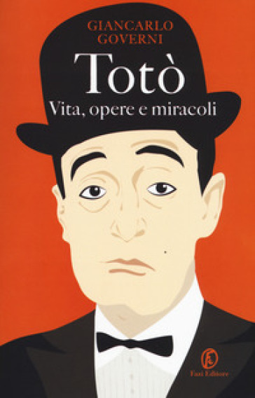 Totò. Vita, opere e miracoli - Giancarlo Governi