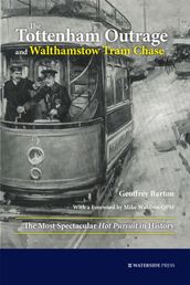 Tottenham Outrage and Walthamstow Tram Chase