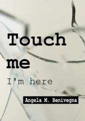 Touch Me I