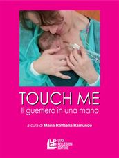 Touch me. Il guerriero in una mano