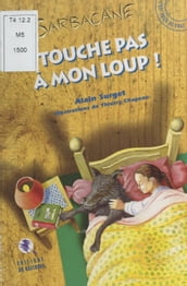 Touche pas à mon loup !