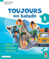 Toujours en balade. Avec Apprendre, Grammavacances. Per la Scuola media. Con e-book. Con espansione online. Vol. 1