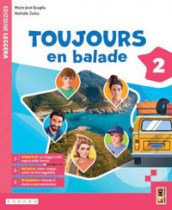 Toujours en balade. Avec Apprendre. Per la Scuola media. Con e-book. Con espansione online. Vol. 2