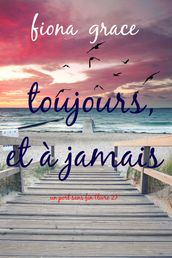 Toujours et à jamais (Un port sans fin Livre 2)