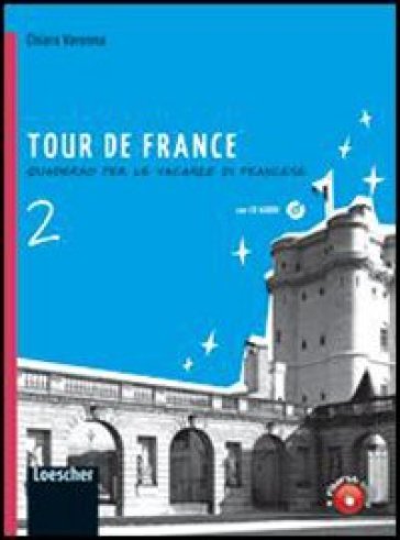 Tour de France. Con espansione online. Per la Scuola media. 2. - Chiara Varenna