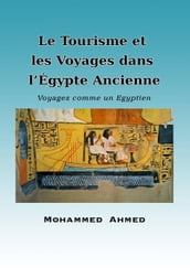 Le Tourisme et les Voyages dans l Égypte Ancienne