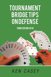 Tournament Bridge Tips on Defense