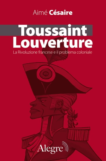 Toussaint Louverture - Aimé Césaire