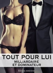 Tout pour lui 7 (Milliardaire et dominateur)