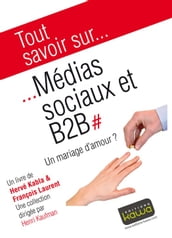 Tout savoir sur... Médias sociaux et B2B