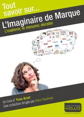 Tout savoir sur... L imaginaire de Marque