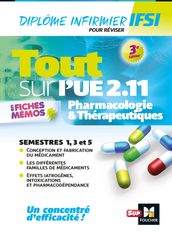 Tout sur Pharmacologie et Thérapeutiques UE 2.11 - Infirmier en IFSI - DEI - Révision - 3e édition