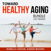 Toward Healthy Aging Bundle, 2 in 1 Bundle