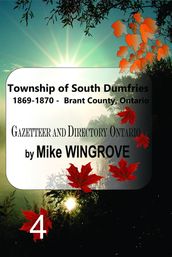 Township of South Dumfries 1869-1870: Gazetteer & Directory Brant County, Ontario