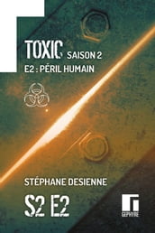 Toxic Saison 2 Épisode 2
