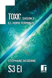 Toxic Saison 3 Épisode 1