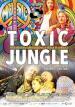 Toxic jungle (DVD)