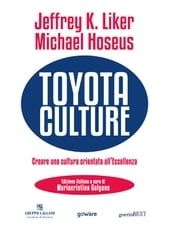 Toyota Culture. Creare una cultura orientata all