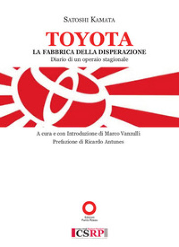 Toyota. La fabbrica della disperazione. Diario di un operaio - Satoshi Kamata