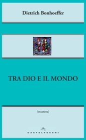 Tra Dio e il mondo